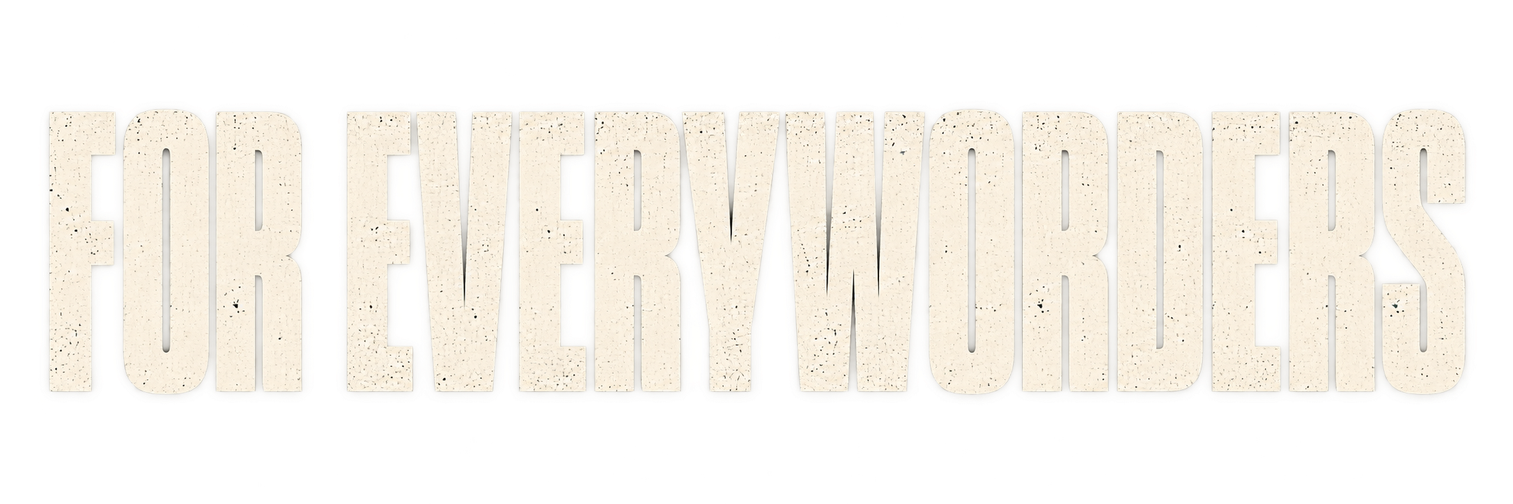 For Everyworders